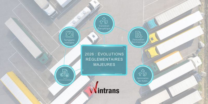 Transport routier : les grandes évolutions réglementaires à anticiper en 2026